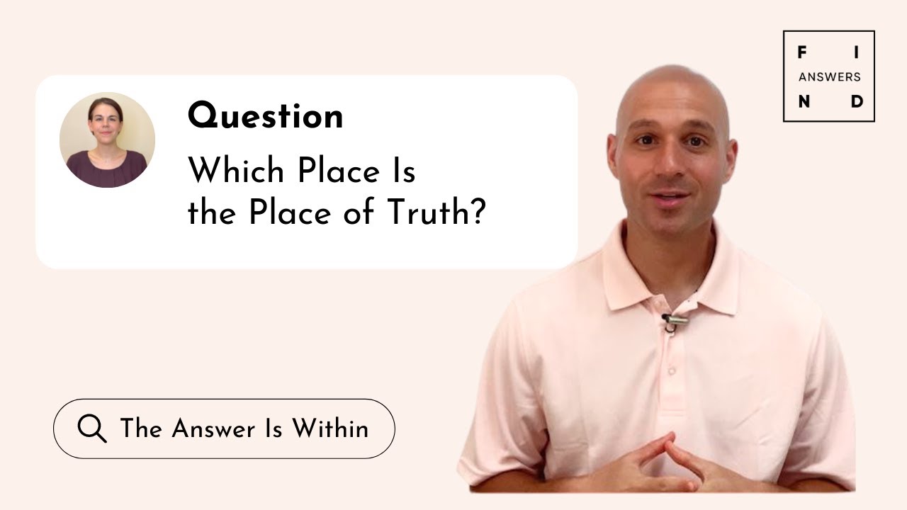 Which Place Is the Place of Truth?
