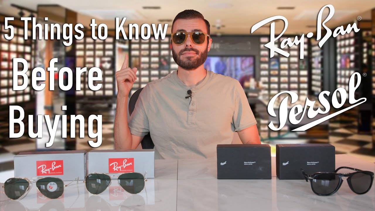 5 вещей, которые нужно знать перед покупкой солнцезащитных очков Ray-Ban или Persol