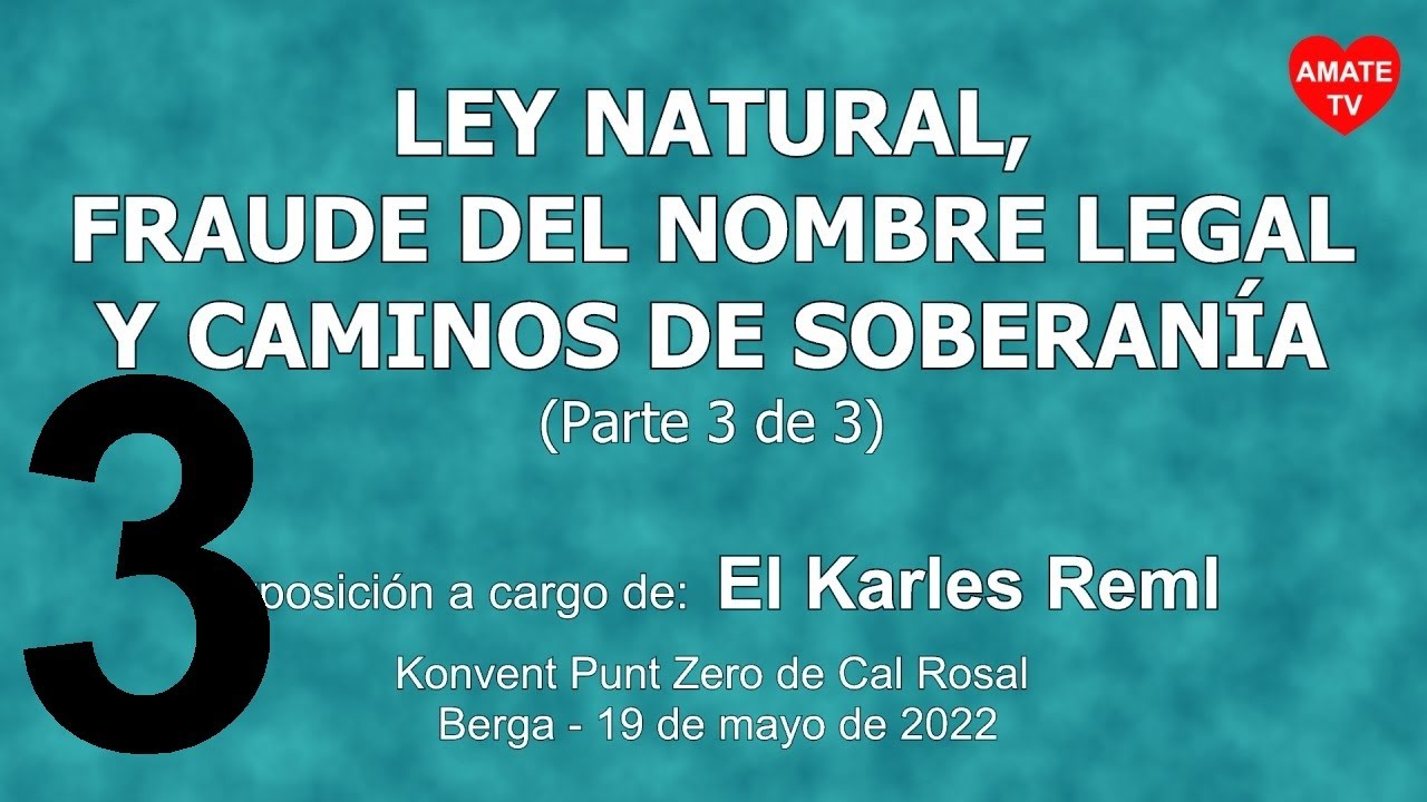 Ley Natural, Fraude del Nombre Legal y Caminos de Soberanía (parte 3 de 3) - AmateTV