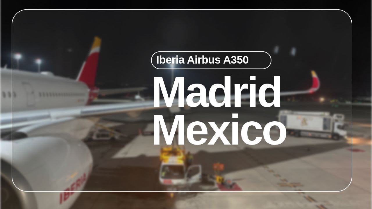 Iberia Airbus A350 Madrid-Mexico Economy