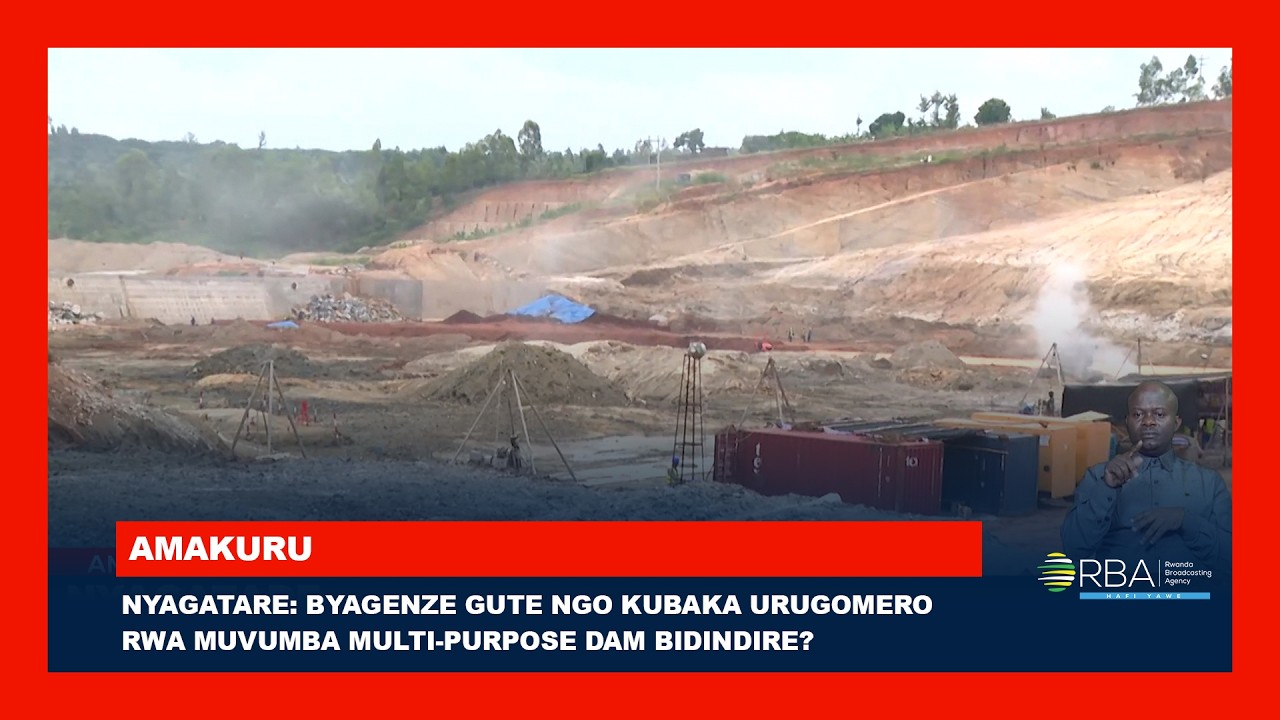 Nyagatare: Byagenze gute ngo kubaka urugomero rwa Muvumba Multi-Purpose Dam bidindire?