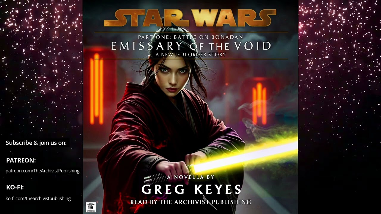 Star Wars (26 ABY): Emissary of the Void, Part 1 - Battle on Bonadan (Unabridged Audiobook)