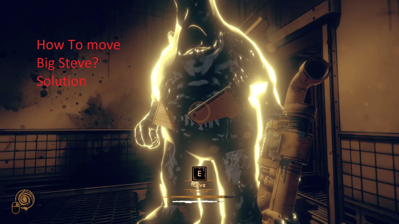 How to move Big Steve from Lurker's lair in Gent workshop to get the third gent pipe schematic?