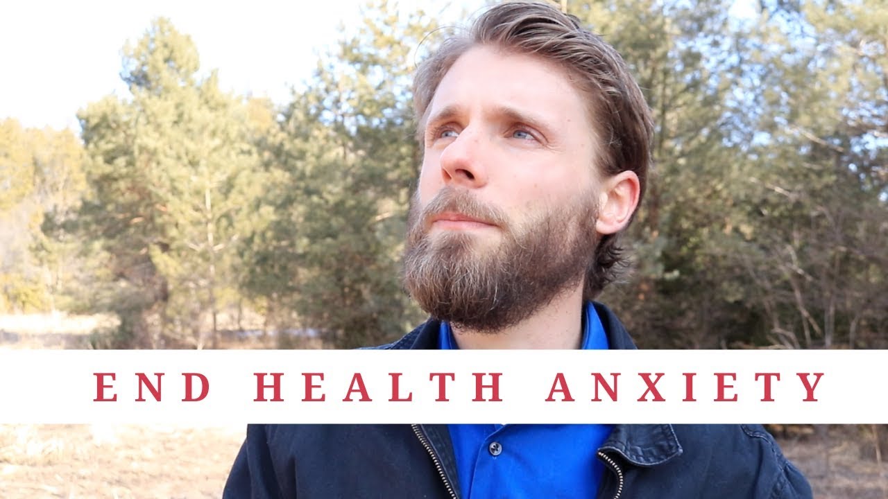 Health Anxiety: Why Your Symptoms Wont Go Away
