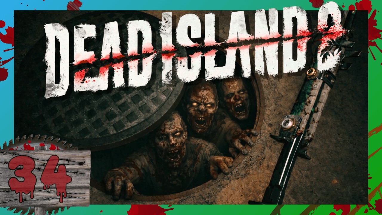 🌴Dead Island 2 - 034 Ab in den Keller