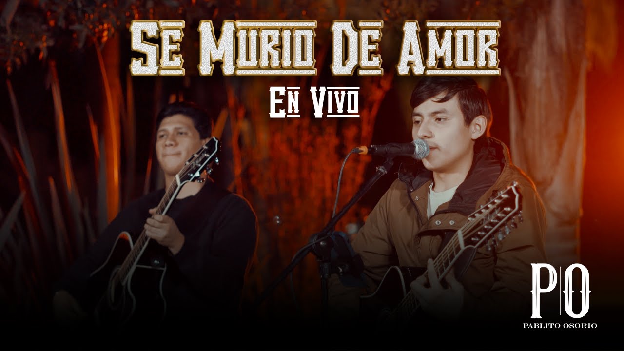 Pablito Osorio - Se murio de amor [En Vivo]