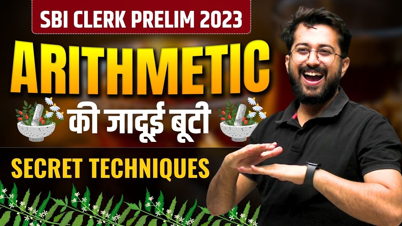 🔮 Arithmetic की जादूई बूटी (Secret Techniques) SBI Clerk Prelim 2023 | Quant by Aashish Arora