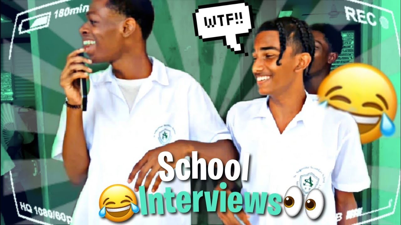 SCHOOL INTERVIEWS ( SECONDARY SCHOOL EDTION😂👀)