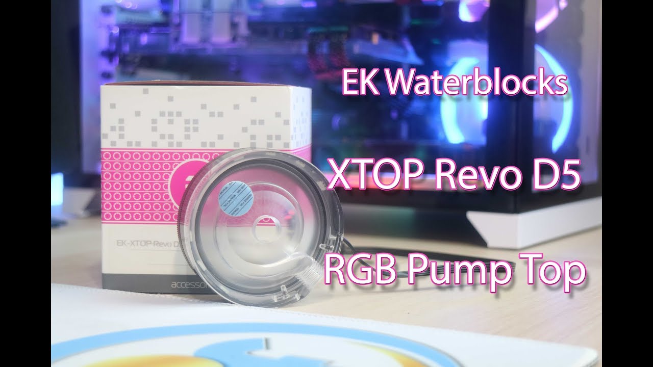 EK Waterblocks XTOP Revo D5 RGb Pump Top Unboxing