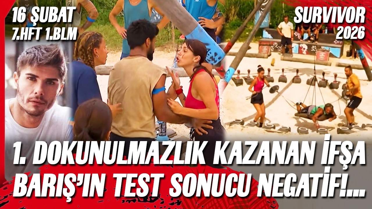 SURVIVOR 2026 1. DOKUNULMAZLIK KAZANAN İFŞA BARIŞ ŞOK 16 ŞUBAT 7. HAFTA 1. B&Ouml;L&Uuml;M FULL İZLE CANLI TV8