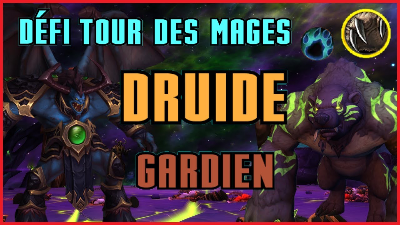 Défi Druide Gardien - Tour des Mages - World of Warcraft