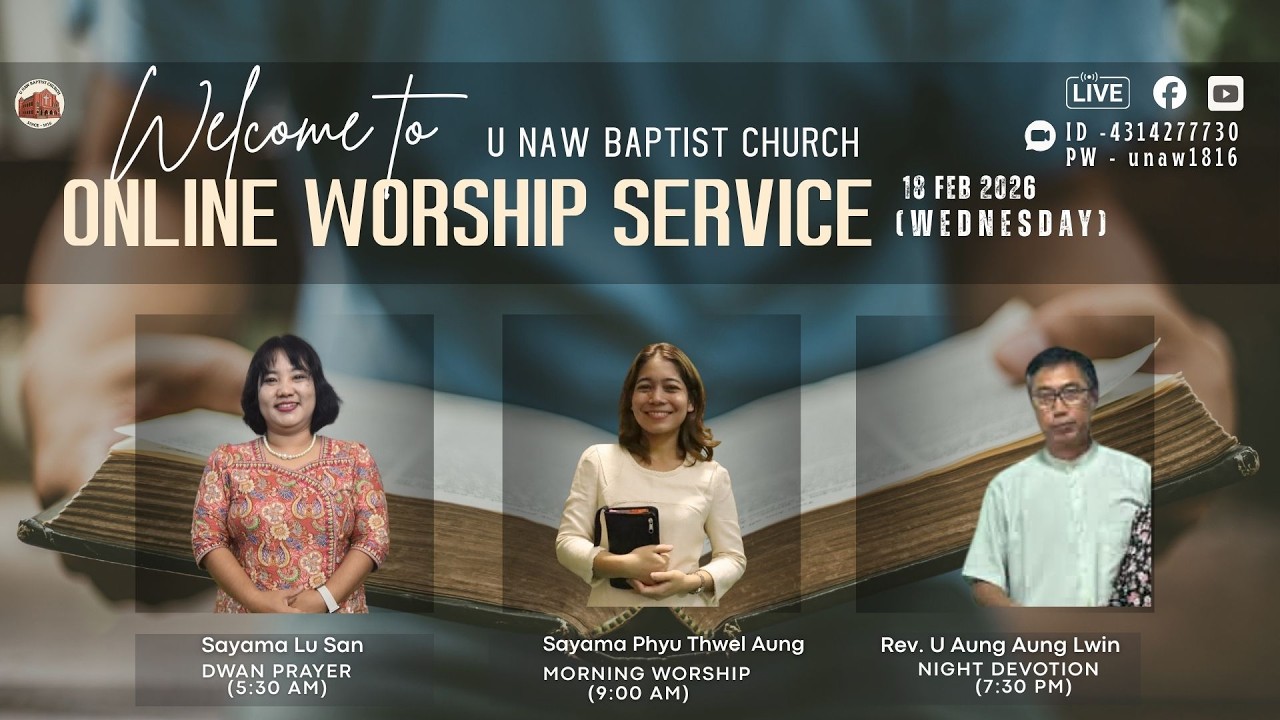 18.2.2026 (Wednesday)9:00 AM-U Naw Online Worship At Home