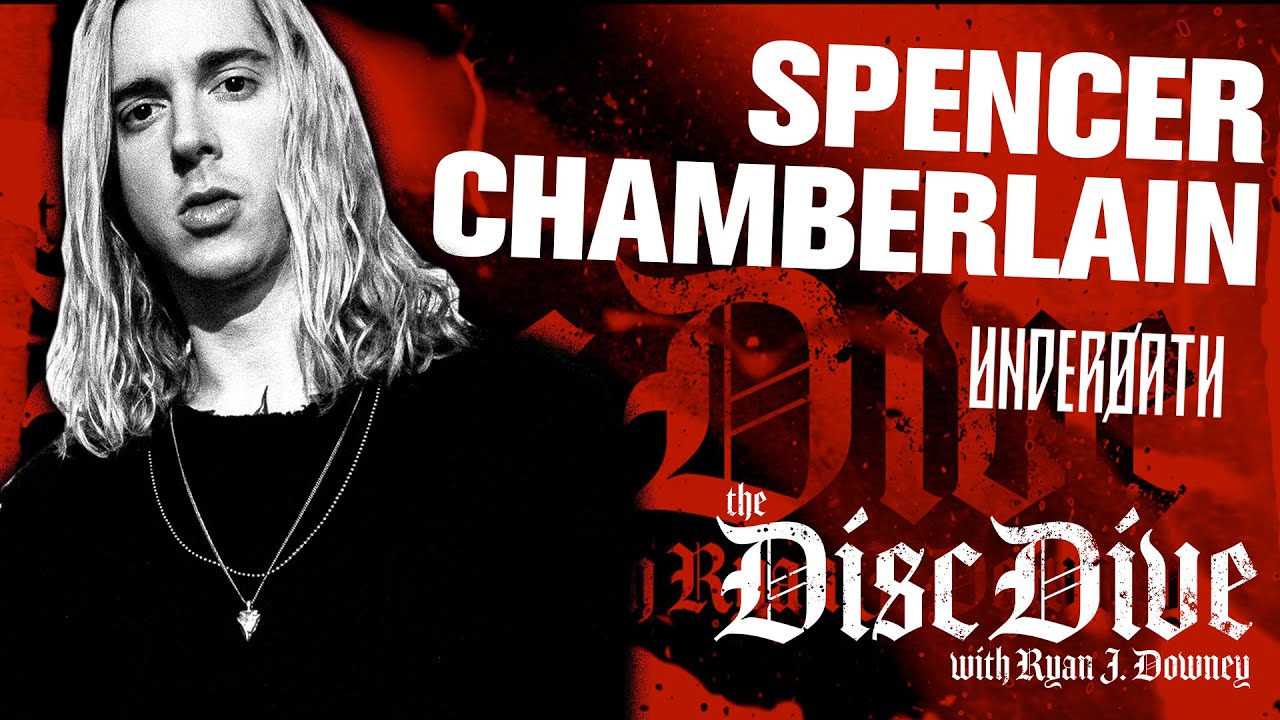 SPENCER CHAMBERLAIN (Underoath, Sleepwave, This Runs Through) - The Disc Dive with Ryan J. Downey