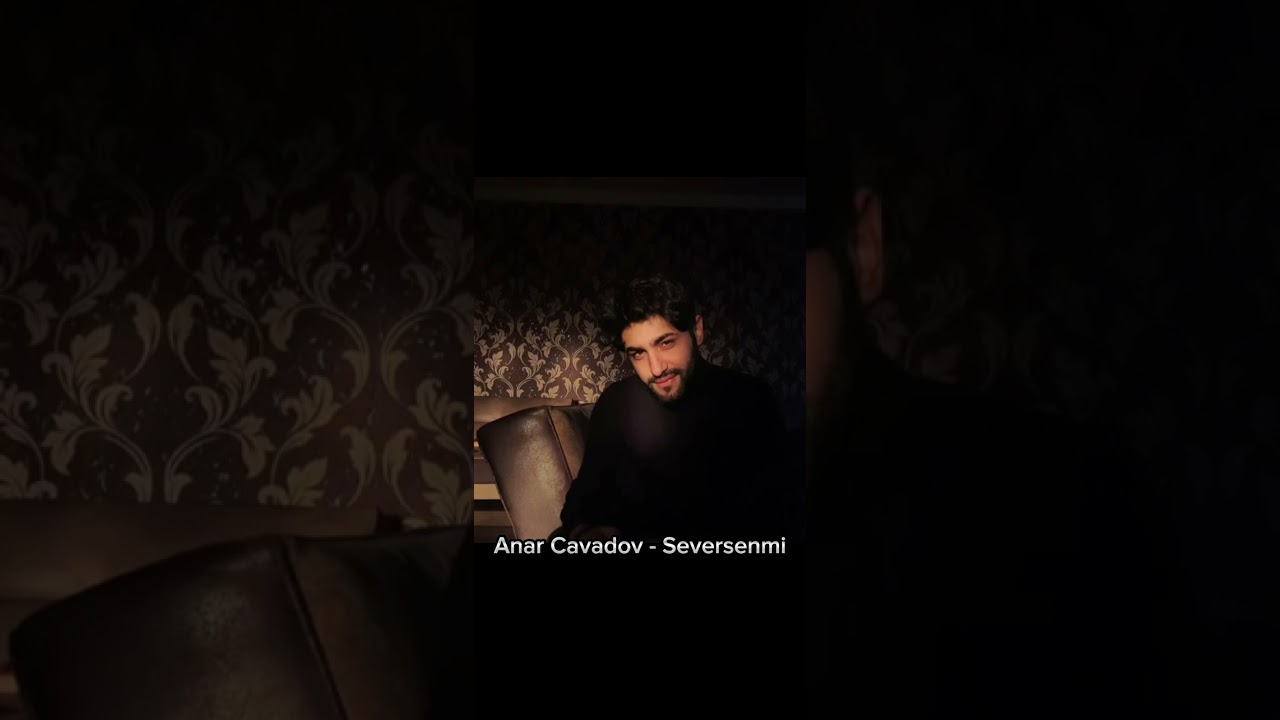 Anar Cavadov  - Seversenmi