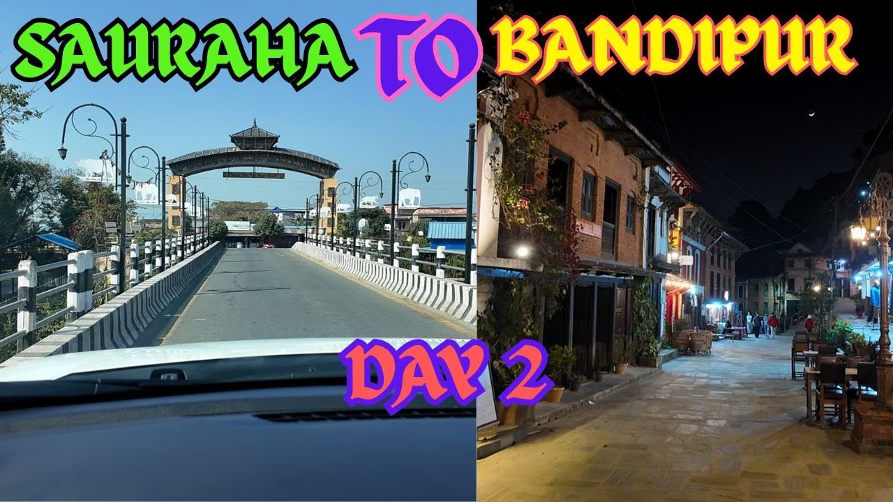 ऐतिहासिक शहर बन्दीपुर जादै | Sauraha To Bandipur | West Nepal Travel Serise Episode -2