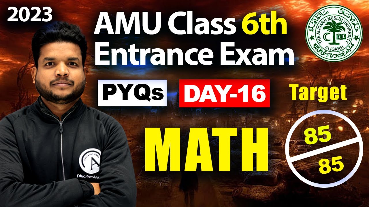 Math | PYQs - DAY 16 - AMU Class 6th Entrance Exam 2023 | Past Year Questions