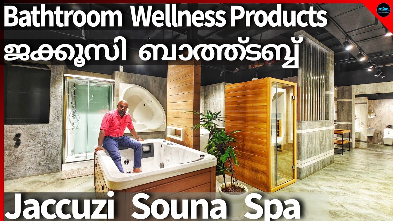 Bathroom Wellness Products|What is whirlpool|What is Jacuzzi|Bath tub|What is Souna|Spa|Dr. Interior