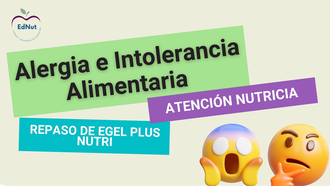 EGEL PLUS NUTRI/ ALERGIA E INTOLERANCIA A LOS ALIMENTOS