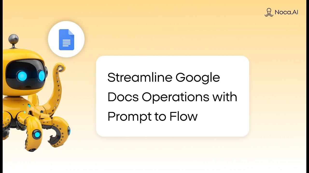 Streamline Google Docs Operations with Prompt to Flow