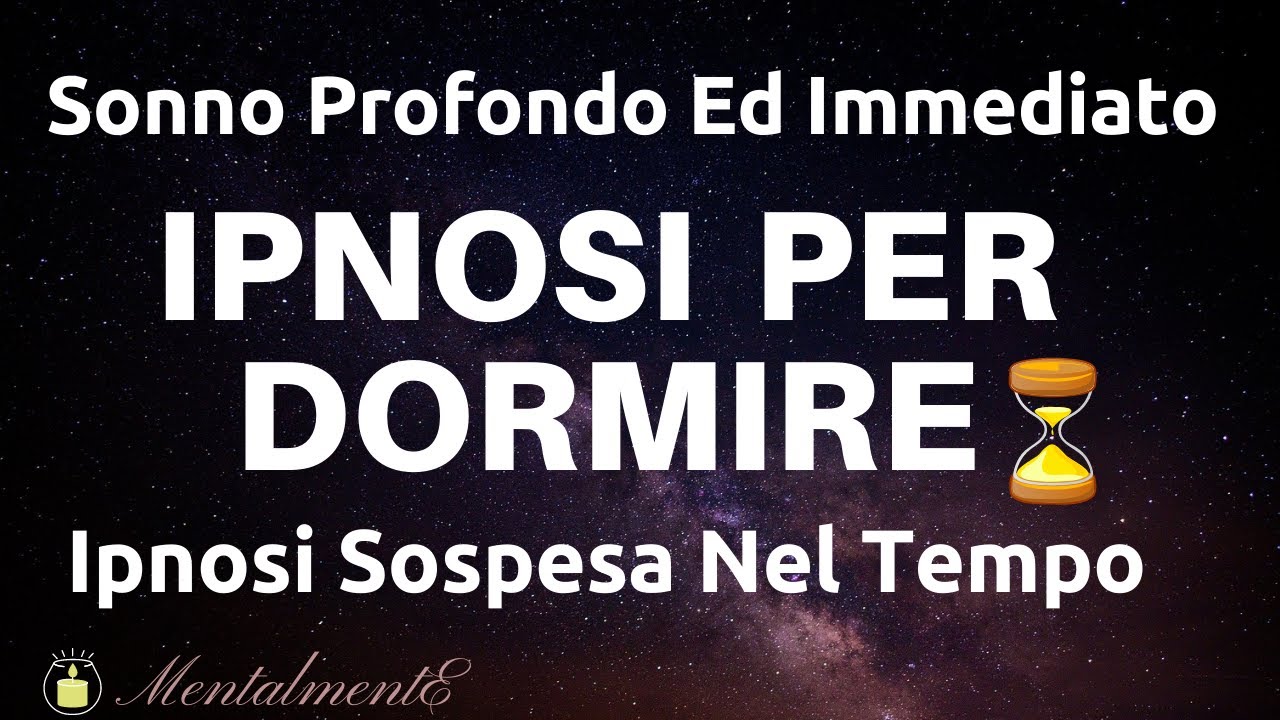 Ipnosi Per Dormire - Ipnosi Sospesa Nel Tempo - Sonno Profondissimo Ed Immediato - ASMR