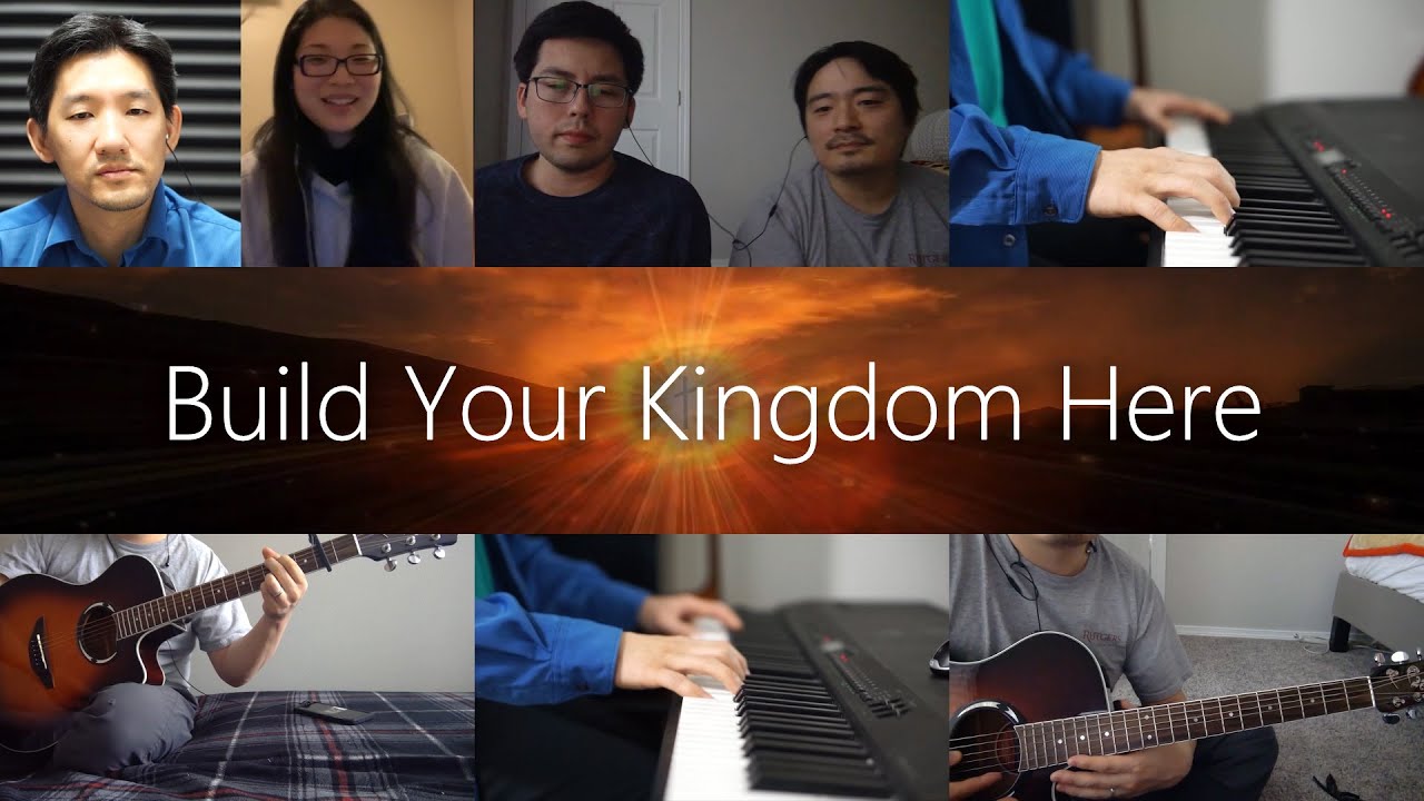 Build Your Kingdom Here | LVF Virtual Choir