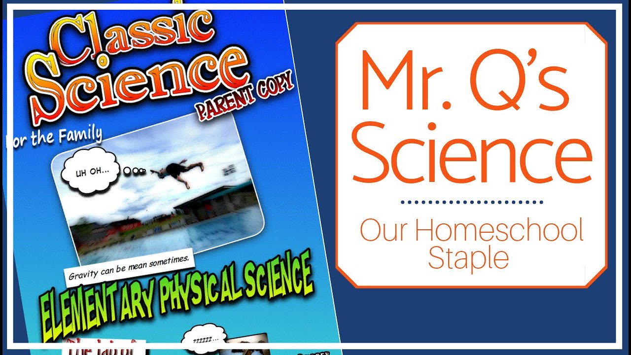 Mr. Q's Homeschool Science -- An Engaging, Easy-to-Use Program