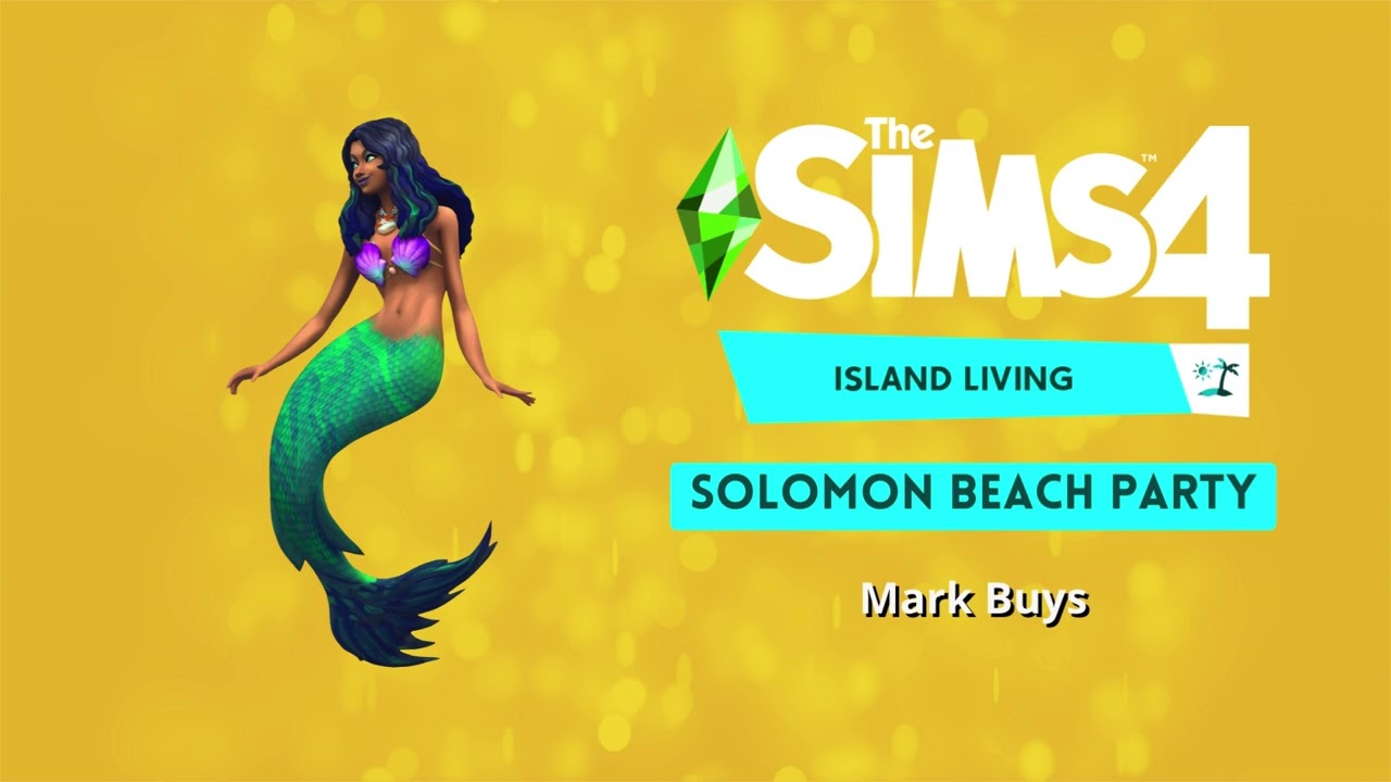 The Sims 4 Island Living Soundtrack - Solomon Beach Party - Mark Buys