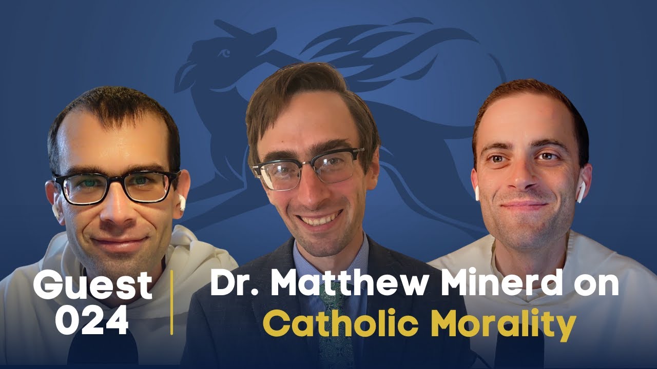 Guestsplaining 024: Dr. Matthew Minerd on Made by God, Made for God: Catholic Morality Explained