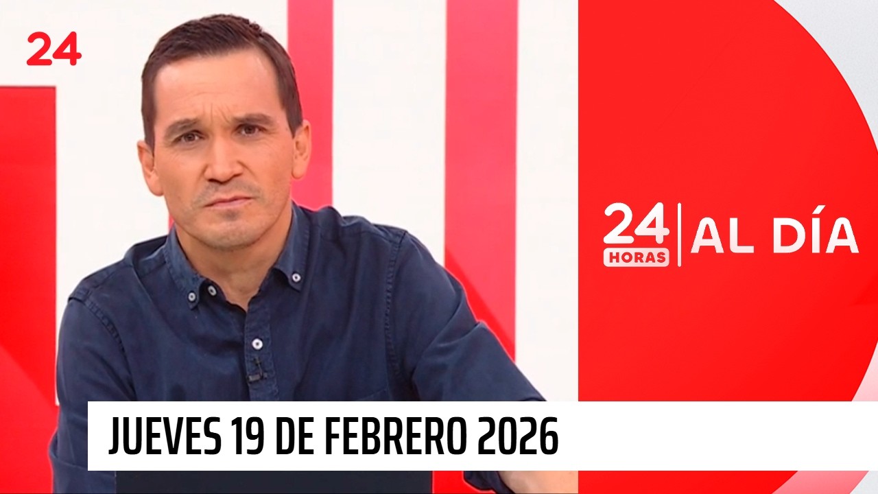 24 Horas al Día - Jueves 19 de febrero 2026