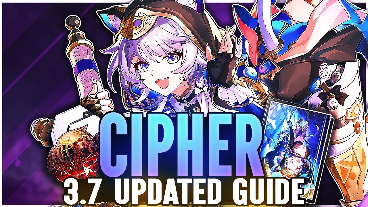 *3.7 UPDATED* Cipher FULL In-Depth Guide | Kit, Best LC's, & Relic Sets (Honkai: Star Rail)