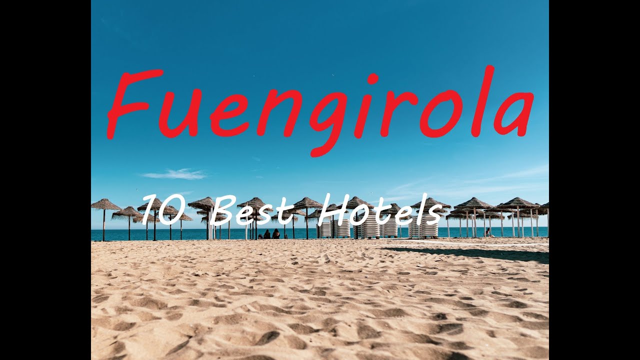 Fuengirola 10 Best Hotels - Costa del Sol Travel