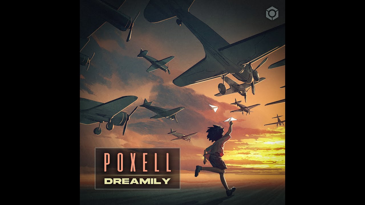 Poxell - Dreamily - Official