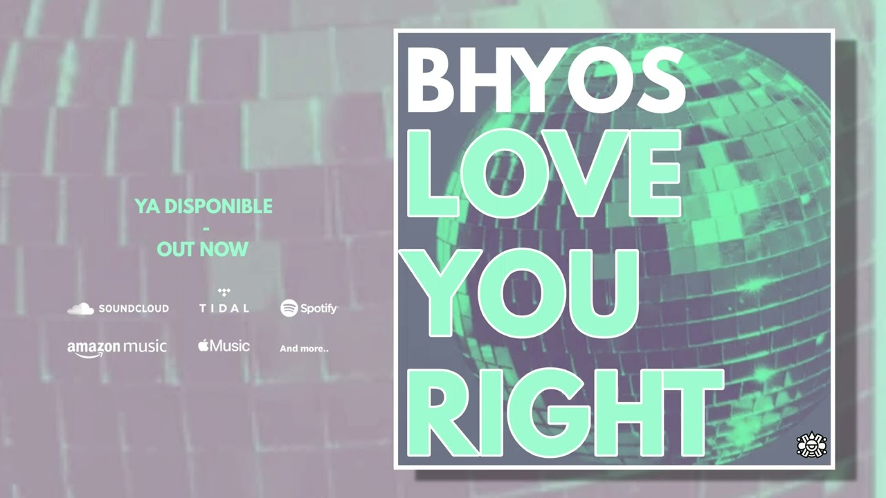 Bhyos - Love You Right