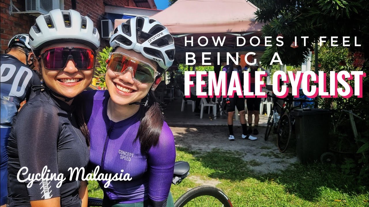 Cycling Malaysia 78: Being a female cyclist.