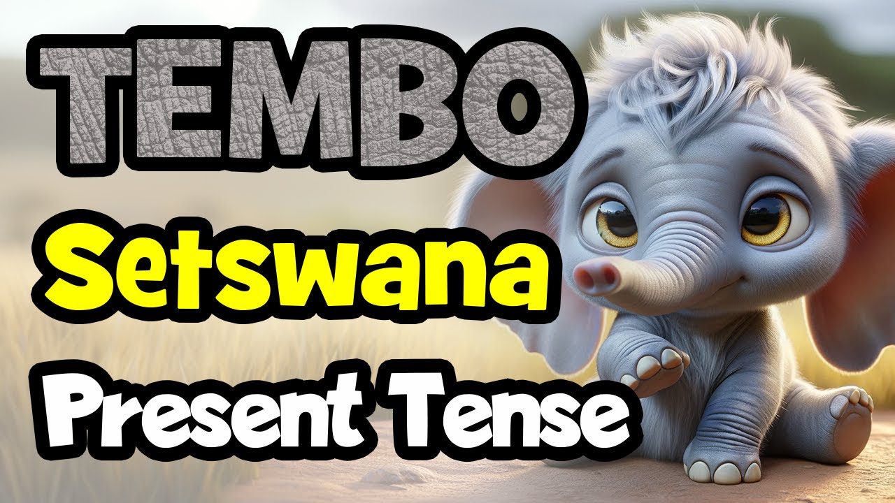 Learn Setswana Verb Tenses with The Little Big Five | Tembo Finds Bravery - Present Tense
