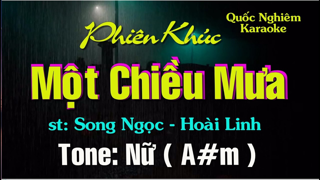 Karaoke - PHIÊN KHÚC MỘT CHIỀU MƯA - Tone: Nữ ( A#m ) st: Song Ngọc - Hoài Linh