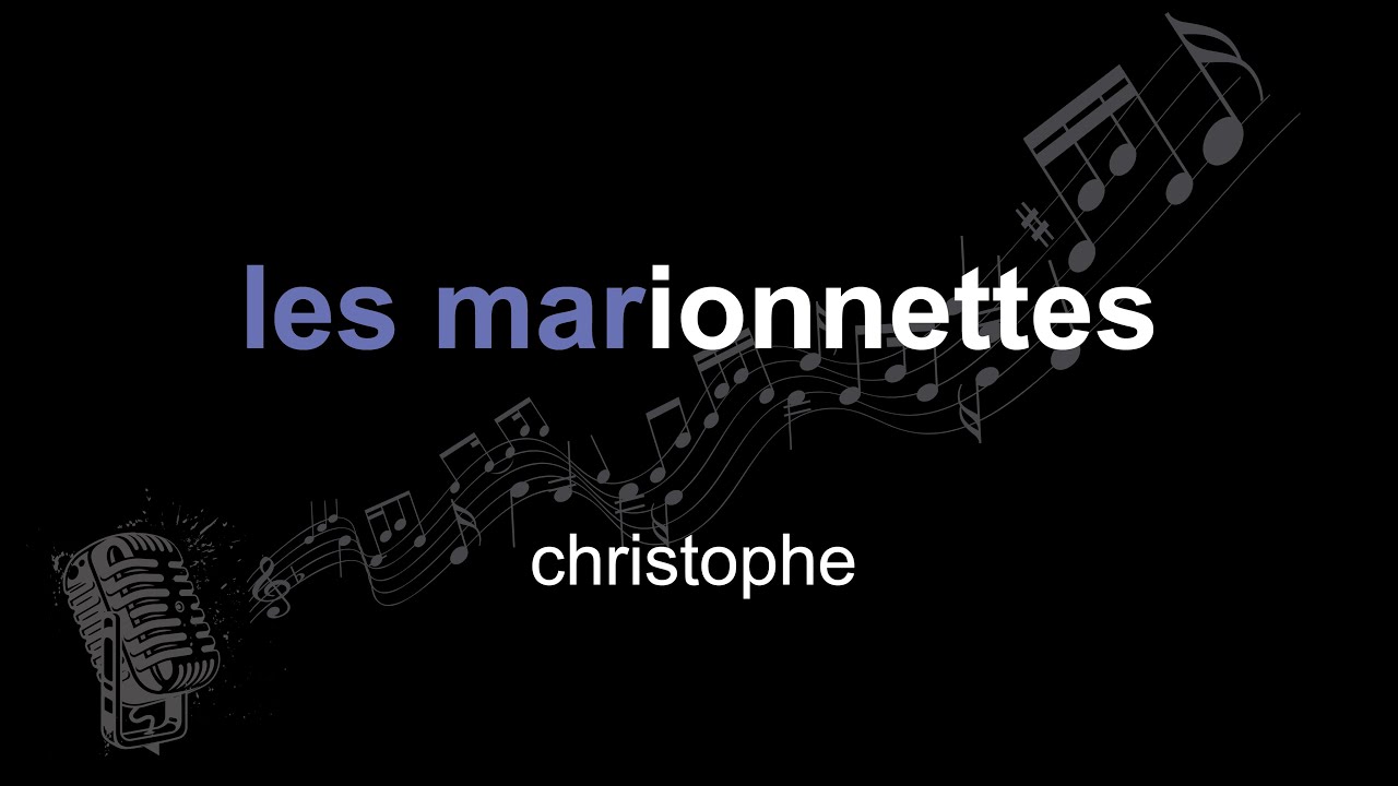 christophe | les marionnettes | lyrics | paroles | letra |