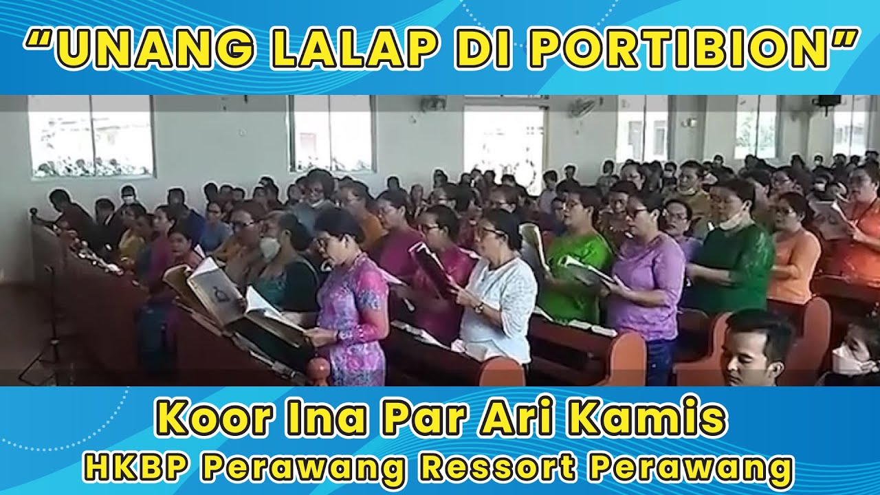 UNANG LALAP DI PORTIBION | Koor Ina Par Ari Kamis HKBP Perawang Ressort Perawang