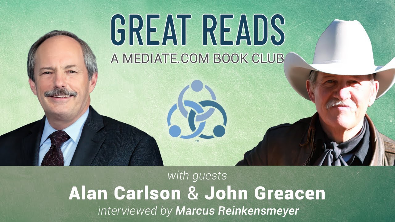 Alan Carlson and John Greacen - Mediate.com Great Reads Book Club - Oct 28 2024