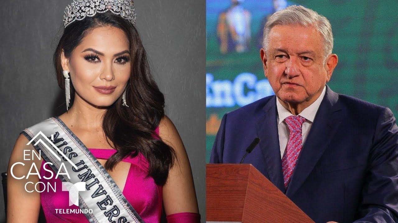 Andrea Meza revela por qué no se reunió con AMLO al ganar Miss Universo | Telemundo