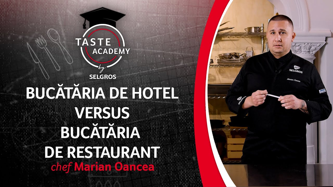 Taste Academy - Bucataria de hotel vs. cea de restaurant