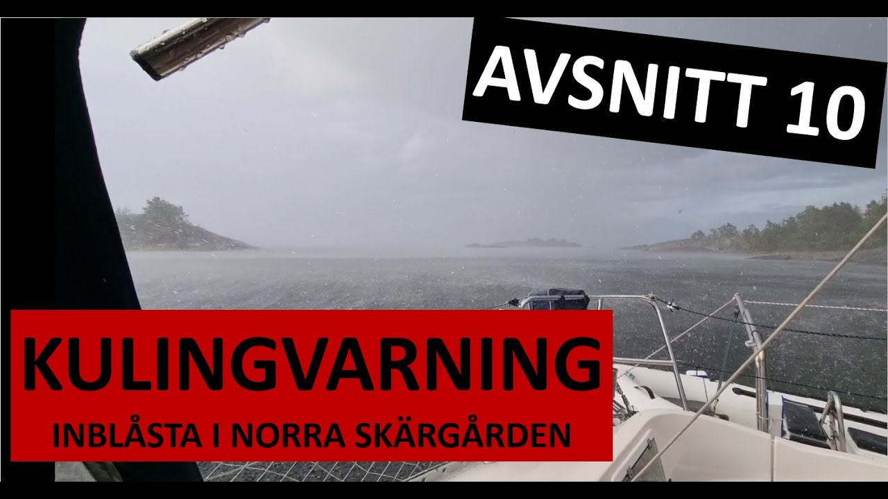 #10 | Kulingvarning på Östersjön - Inblåsta i norra skärgården