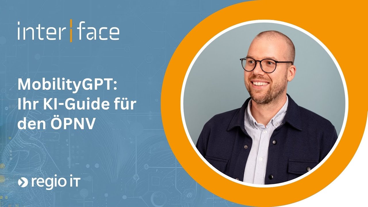 interface 25 | MobilityGPT: Ihr KI-Guide f&uuml;r den &Ouml;PNV