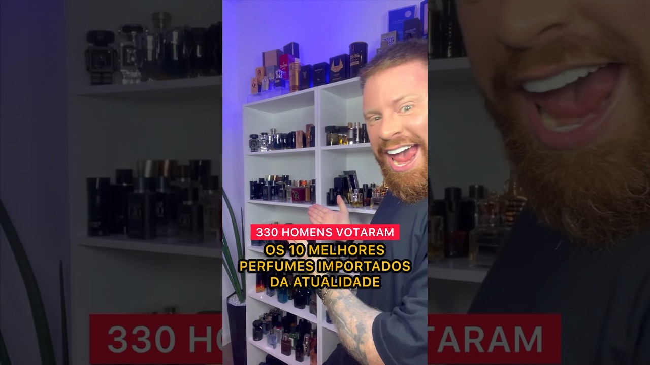 330 HOMENS VOTARAM e elegeram os 10 MELHORES PERFUMES IMPORTADOS MASCULINOS da ATUALIDADE 🔥