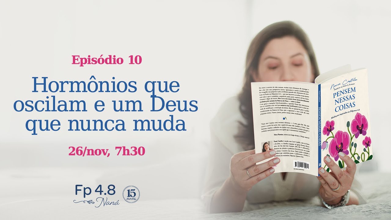 Hormônios que oscilam e um Deus que nunca muda