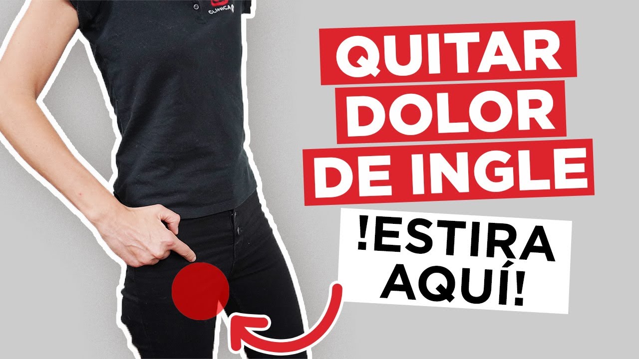 Cómo Quitar Dolor de INGLE ¡Estira ese Músculo!