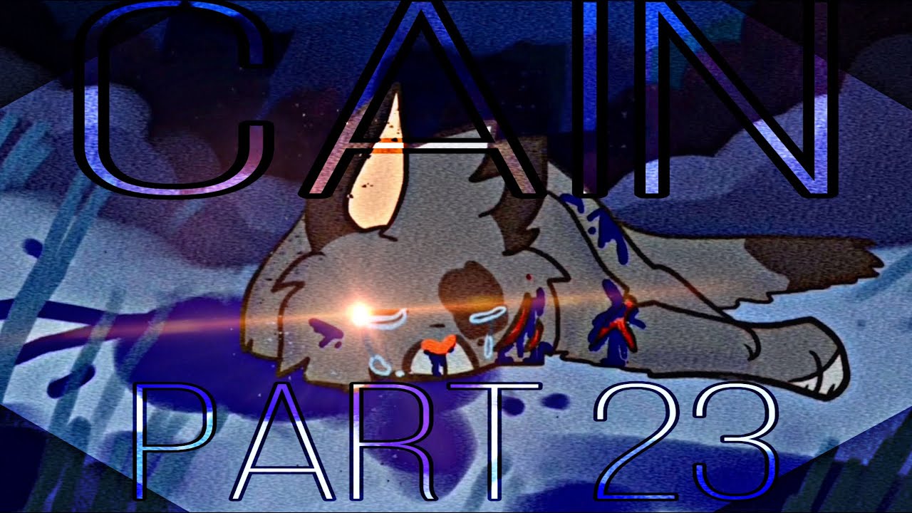 【Cain &mdash; map part 23 | Clear Sky & Grey Wing AU (Warriors Cats) | PMV】