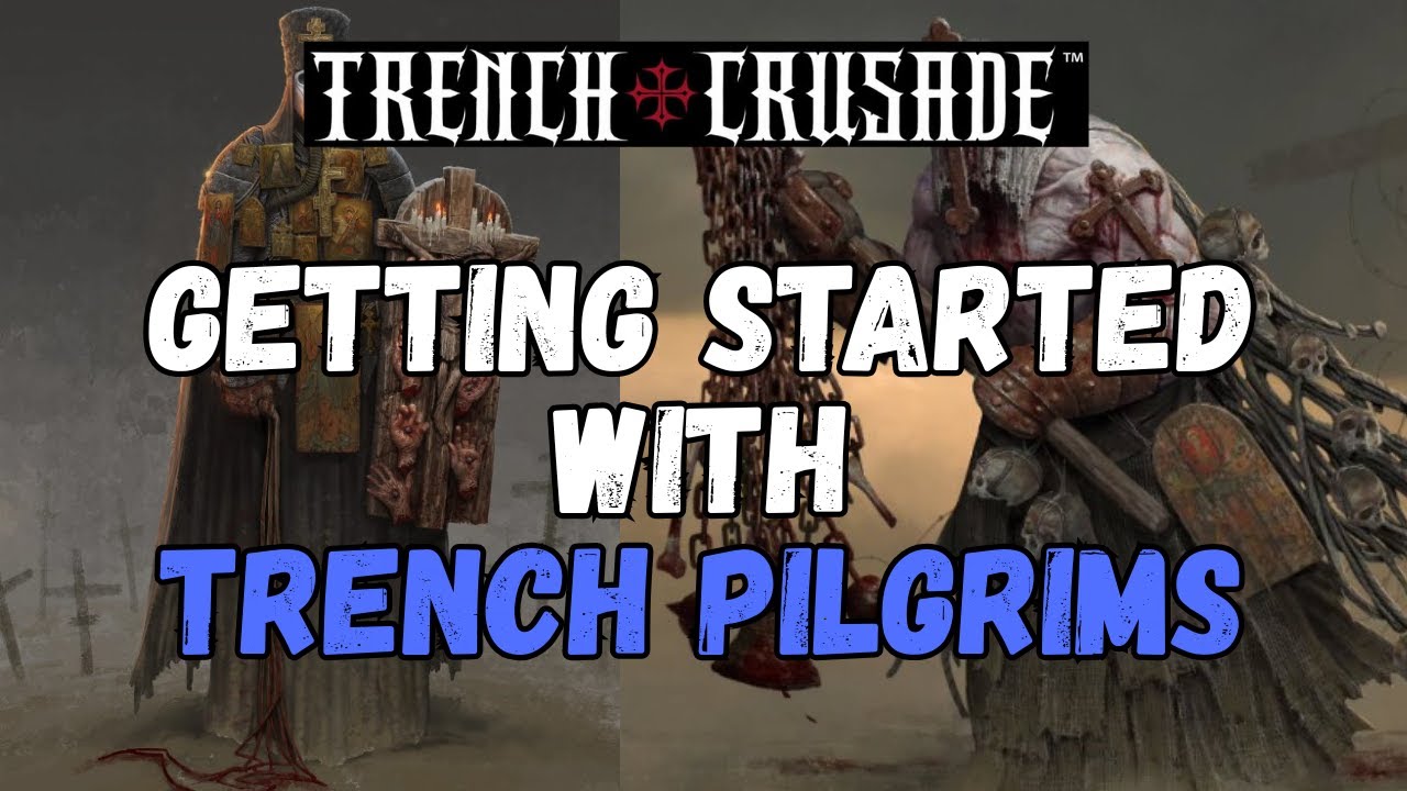 Trench Pilgrims How to Play Starter Guide for Trench Crusade