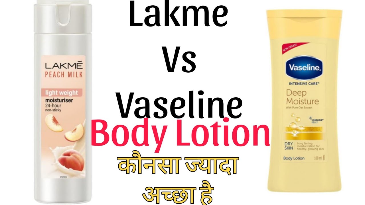 BEST BODY LOTION / VASELINE BODY LOTION / LAKME PEACH MILK BODY LOTION / body lotion for dry skin