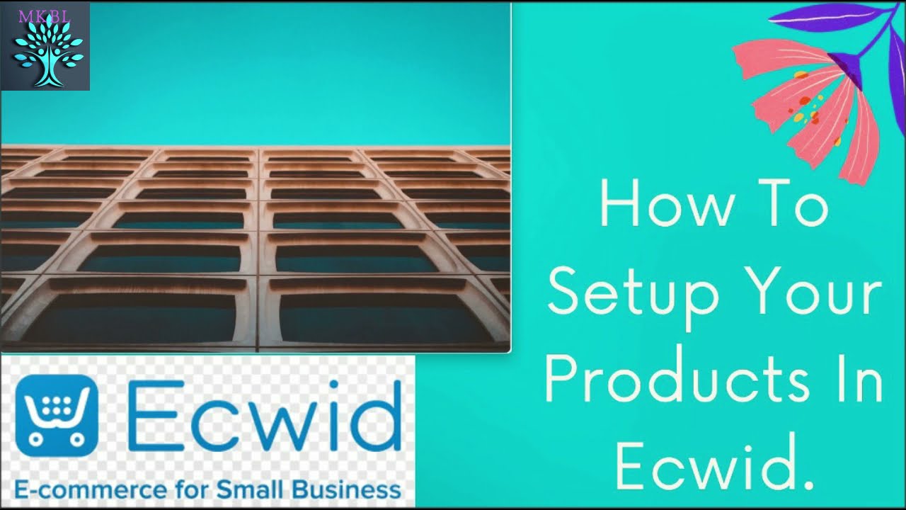 Ecwid Tutorial 4: How To Setup Your Products In Ecwid